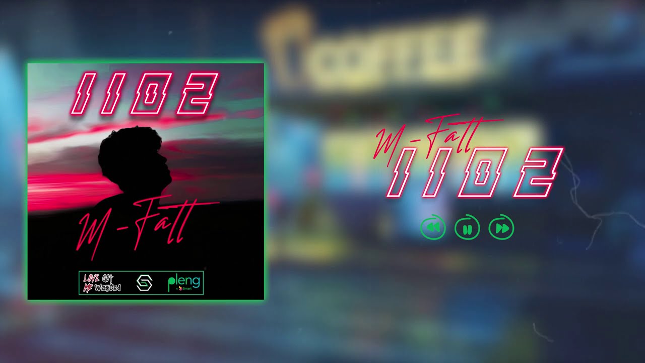 M-Fatt - 1102 [OFFICIAL AUDIO] - YouTube