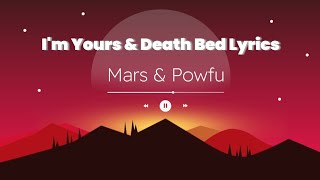 Mars U0026 Powfu  Im Yours U0026 Death Bed s