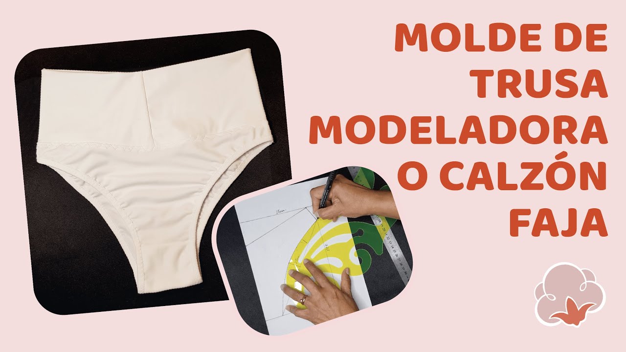 Como hacer un Molde paso a paso de Trusa modeladora / calzón faja