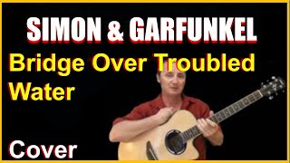 Video thumbnail of "Bridge Over Troubled Water Cover - Simon And Garfunkel"