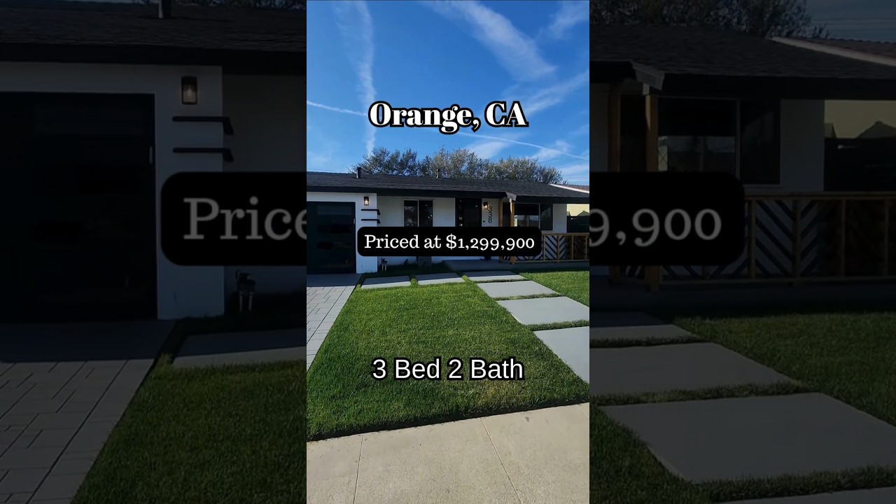 3bed 2 bath Orange  $1,299,900.