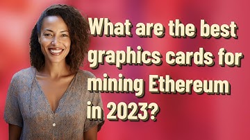 What are the best graphics cards for mining Ethereum in 2023?