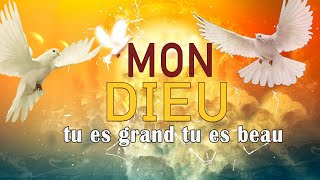 Mon Dieu, tu es Grand, tu es Beau  🙏 Chant Avec Paroles pour la Toussaint