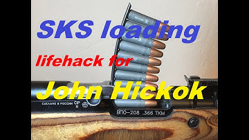 SKS stripper clip loading trick for John Hickok