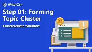 Step 1: Form Topic Cluster to gain Topical Authority within minutes