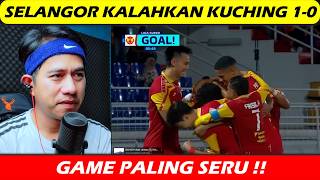 Download Lagu SERU AMAT !! SELANGOR KALAHKAN KUCHING CITY 1-0 || LSM 2026 MP3