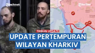 Ukraina Kewalahan di Kharkiv | Puluhan Prajurit Menyerah ke Rusia | Kota Volschank di ambang Jatuh