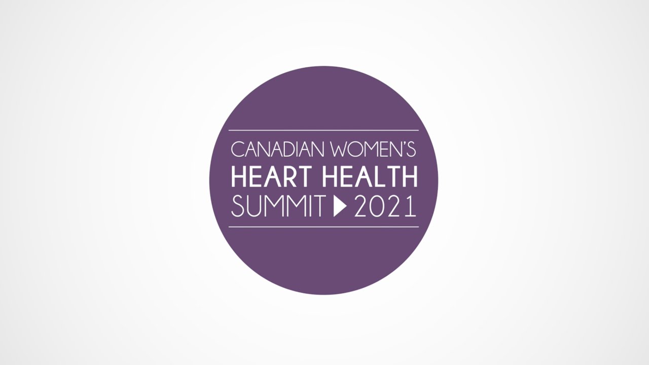 2021 Canadian Women's Heart Health Summit YouTube