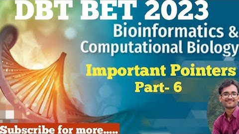 Bioinformatics and Computational Biology / Important Points for DBT and GAT-B/ PYQ DBT/ Part 6/IPB