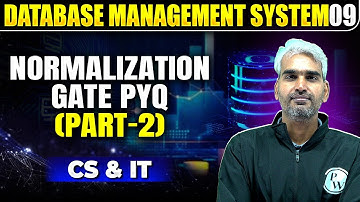 DBMS 09 | Normalization GATE PYQ (Part-2) | CS & IT | GATE 2025 Series