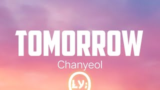 Tomorrow - Chanyeol (EXO) (Lyrics dan Terjemahan Indonesia)