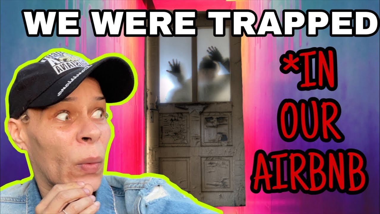 STORYTIME (TRAPPED IN OUR AIRBNB) YouTube