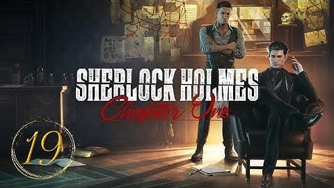 Sherlock Holmes Chapter 1 - Love, Death and Cordona (Part 19)