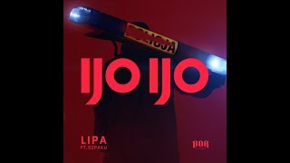 Lipa ft. Szpaku - IJO IJO (Official Video)