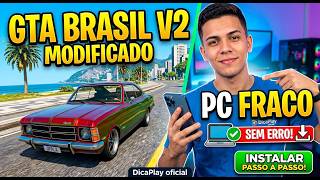 COMO BAIXAR E INSTALAR GTA BRASIL V2 MODIFICADO NO PC FRACO (PASSO A PASSO)!