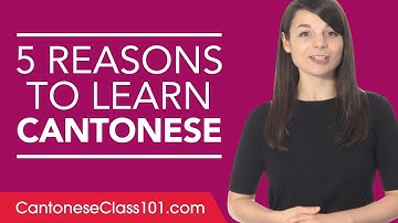 Why study Cantonese? 5 reasons to get started.