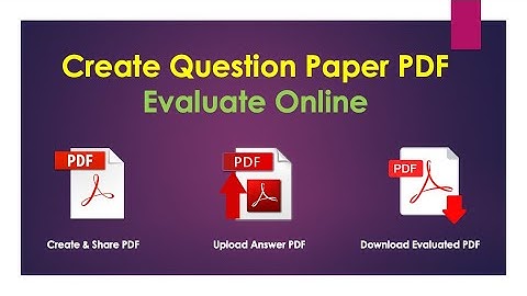 Create Question Paper PDF & Evaluate Online