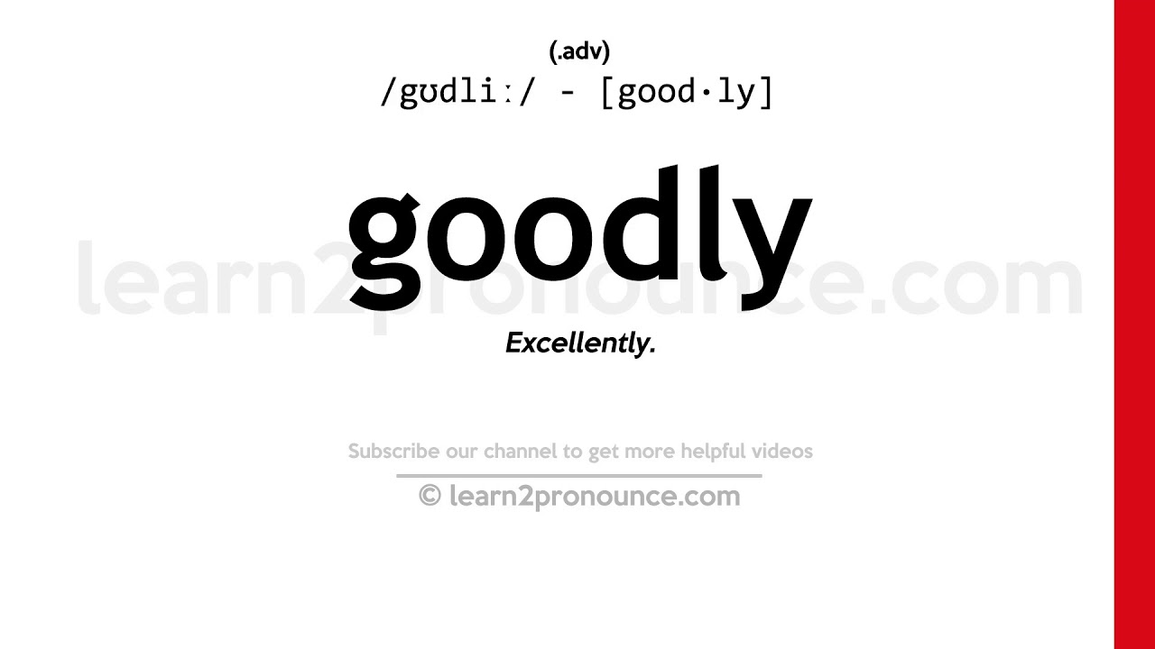 How To Pronounce Goodly | English Pronunciation