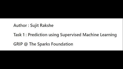 Task-1 : Prediction using Supervised ML | Data science internship task at The Spark Foundation