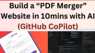 Build a "PDF Merger" website in 10 mins with AI (GitHub CoPilot and VS Code)