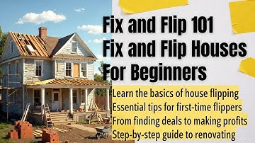 Fix and Flip Houses for Beginners | Fix and Flip 101 Part 1