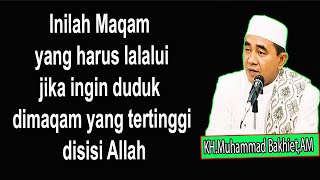 Inilah Maqam yang harus lalalui jika ingin duduk dimaqam yang tertinggi disisi Allah