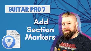 Guitar Pro 7 Tutorials Part 8 - Sections Rehearsal Marks & Directions - Levi Clay