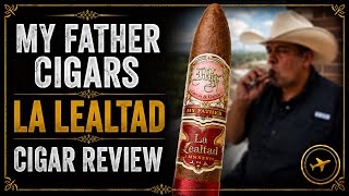 My Father La Lealtad Cigar Review | Worth Trying?
