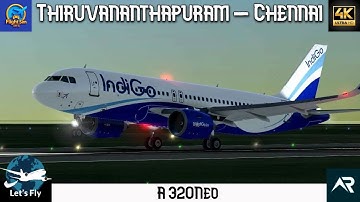 RFS- Real Flight Simulator | Trivandrum to Chennai | IndiGo A320Neo | 6E343 | Full Flight