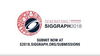 Submit Your Work to SIGGRAPH 2018