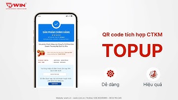 Triển khai CTKM tặng quà TOPUP (thẻ nạp điện thoại) bằng QR code