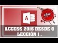 CURSO DE ACCESS 2016 DESDE CERO - LECCIÓN 1 PRIMEROS PASOS