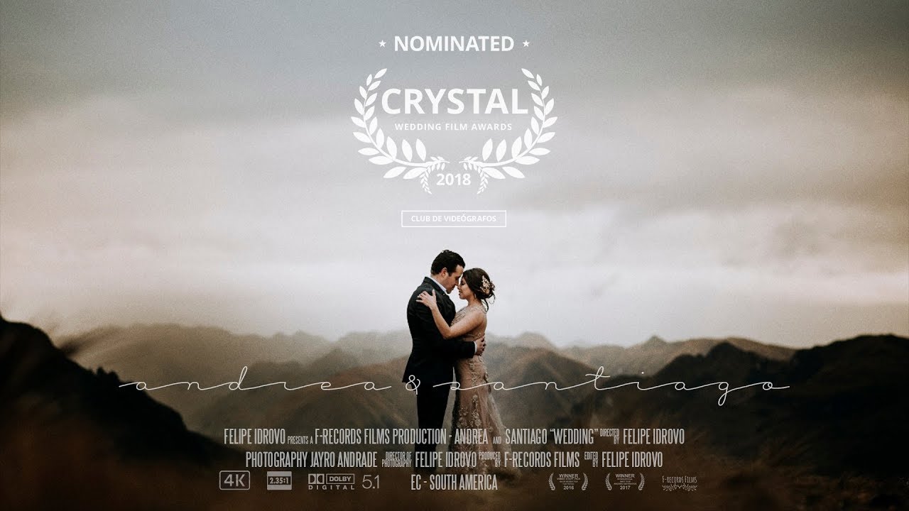 Wedding Film Awards CRYSTAL 2018 /Post Wedding / Felipe Idrovo