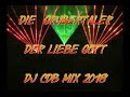 Die Grubertaler - Der liebe Gott (DJ CdB Mix 2018)