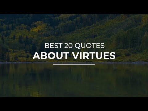Best 20 Quotes about Virtues | Daily Quotes | Most Popular Quotes | Soul Quotes