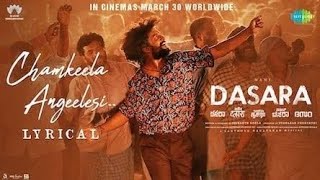 Video thumbnail of "Chamkeela Angeelesi - Lyrical | Dasara | Nani, Keerthy Suresh | Santhosh Narayanan | Srikanth Odela"