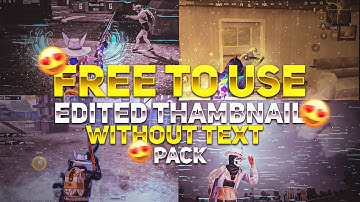 Free to use Edited Thumbnail Without Text Pack | Pubg Thumbnail Pack | Background Screenshot Pack