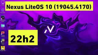 Nexus Liteos 10 22H2 19045.4170 Windows 10 Lite For Low Pc 2024