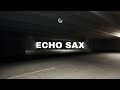 Caleb Arredondo - Echo Sax [Late Night Sax, Reverb]