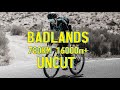 Badlands 22 uncut  my first ultra cycling gravel race with 780km and 16000m