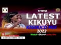 🔴LATEST KIKUYU KIGOOCO MIX 2 2023 (Trending Kigooco mix)DJ QUINAX _ DJ KINGSTONE