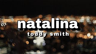 natalina - toddy smith (lyric video) #natalina #daviddobrik #vlogsquad