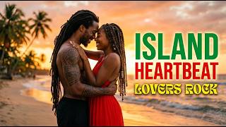 Island Heartbeat Lovers Rock Songs ❤️ Sweet Lovers Rock Mix | Deep Soul Romantic Reggae 2026 screenshot 3