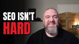 SEO Is Way Simpler Than They Make It. Here's Everything I Do.