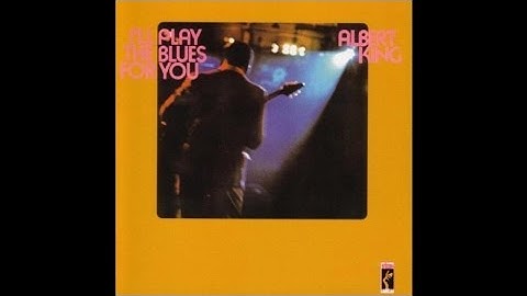 Thumbnail of Albert King - I'll Play The Blues For You Parts 1 And 2