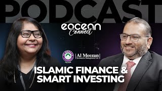 Islamic Finance &amp; Smart Investing | Jehan Ara &amp; Imtiaz Gadar | eocean Connect Podcast