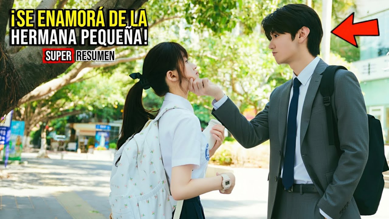 🔥CHICO GUAPO SE ENAMORÁ DE LA HERMANA MENOR DE SU MEJOR AMIGO | Super Resumen