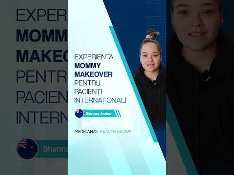 Experiența Mommy Makeover pentru Pacienți Internaționali