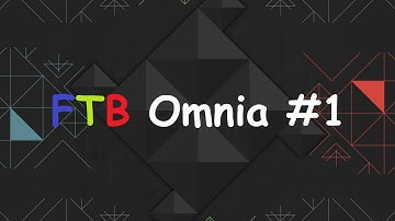 Feed the Beast OMNIA | FTB Omnia #1 | Tethym