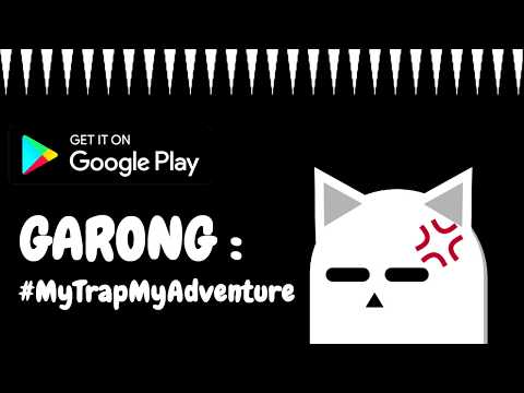 Garong : My Trap My Adventure | Trailer